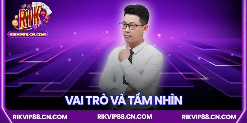 Vai trò và tầm nhìn trong tương lai